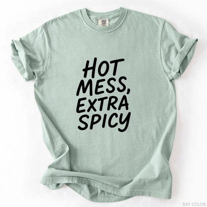 Hot Mess Extra Spicy T-Shirt