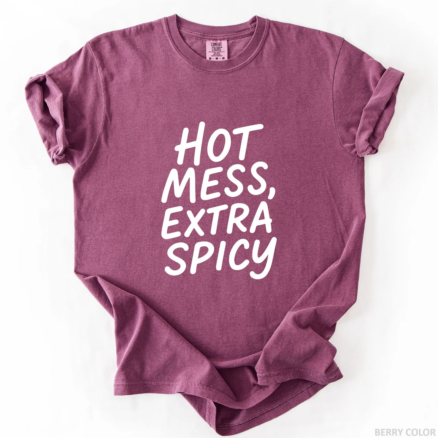 Hot Mess Extra Spicy T-Shirt