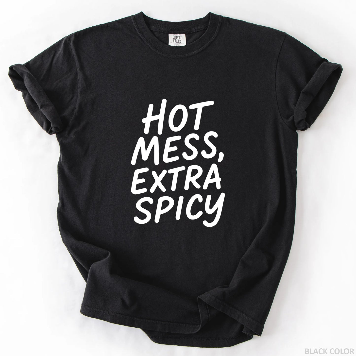 Hot Mess Extra Spicy T-Shirt