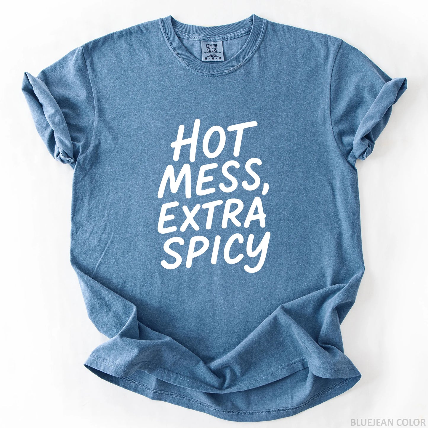 Hot Mess Extra Spicy T-Shirt