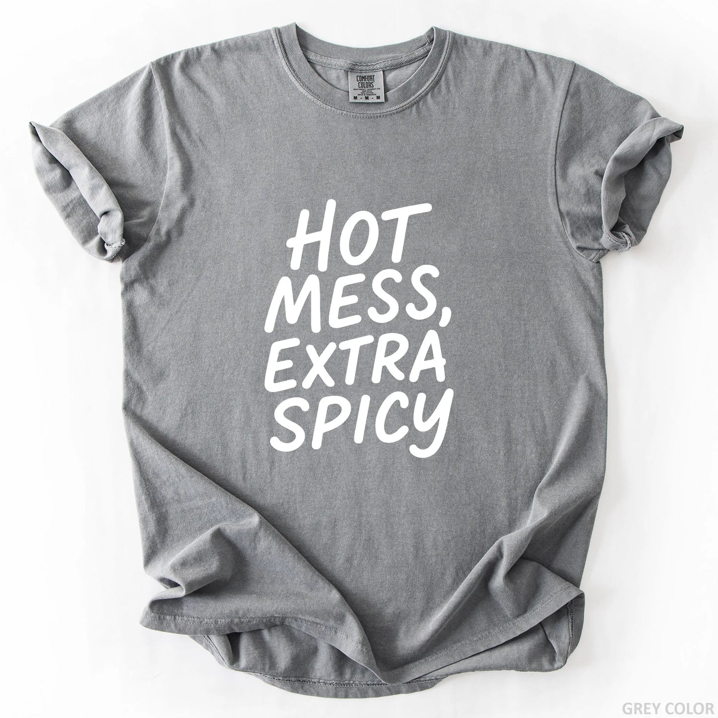 Hot Mess Extra Spicy T-Shirt