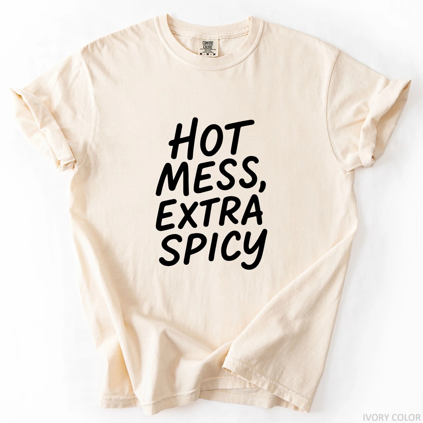 Hot Mess Extra Spicy T-Shirt