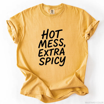 Hot Mess Extra Spicy T-Shirt
