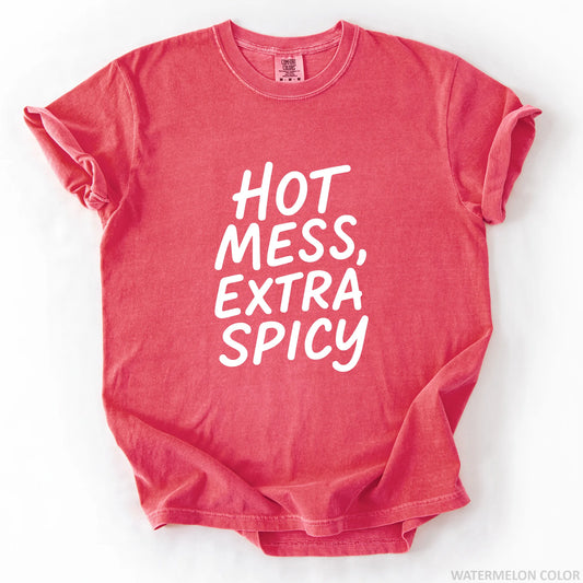 Hot Mess Extra Spicy T-Shirt