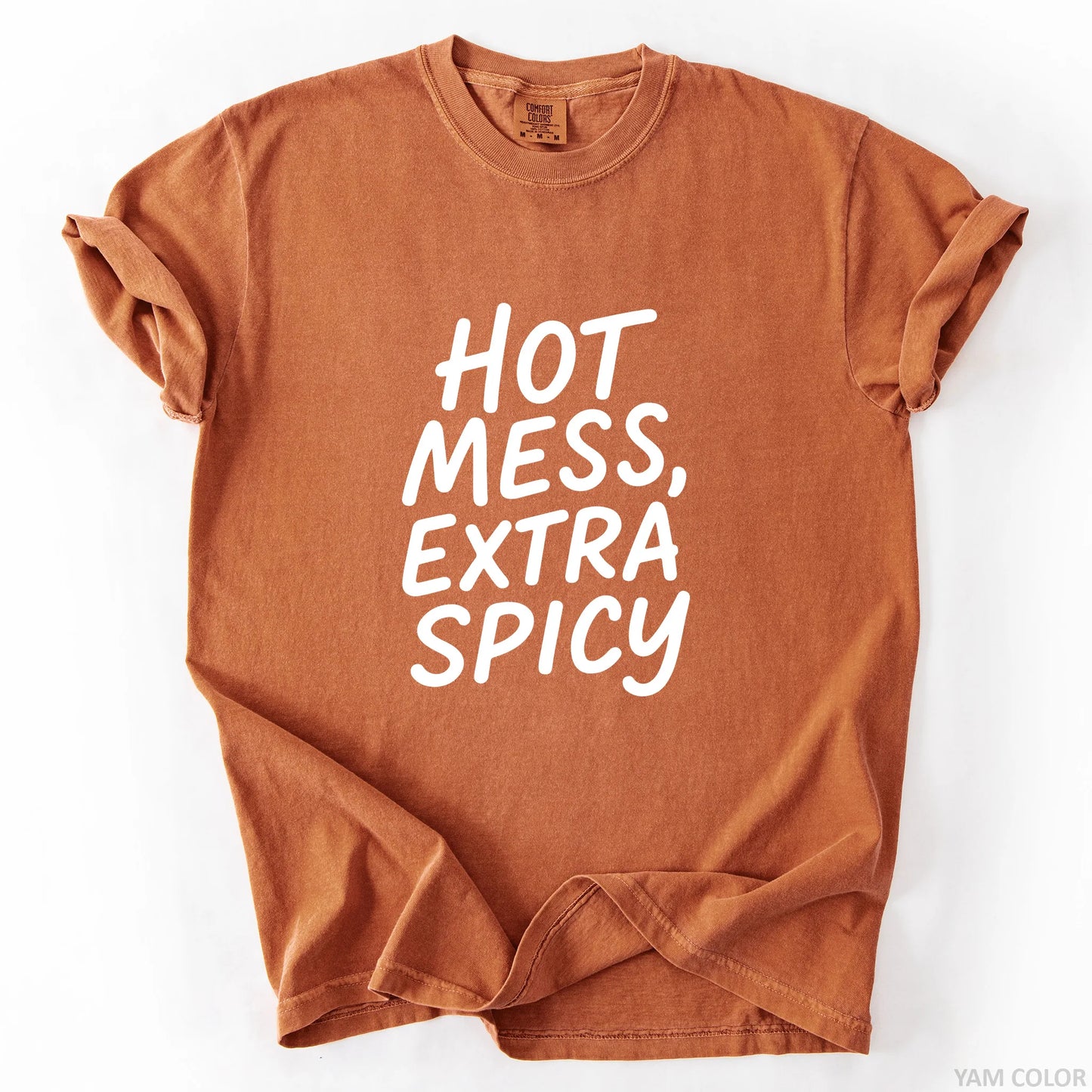 Hot Mess Extra Spicy T-Shirt
