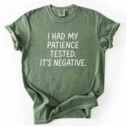 I Had My Patience Tested It's Negative T-Shirt
