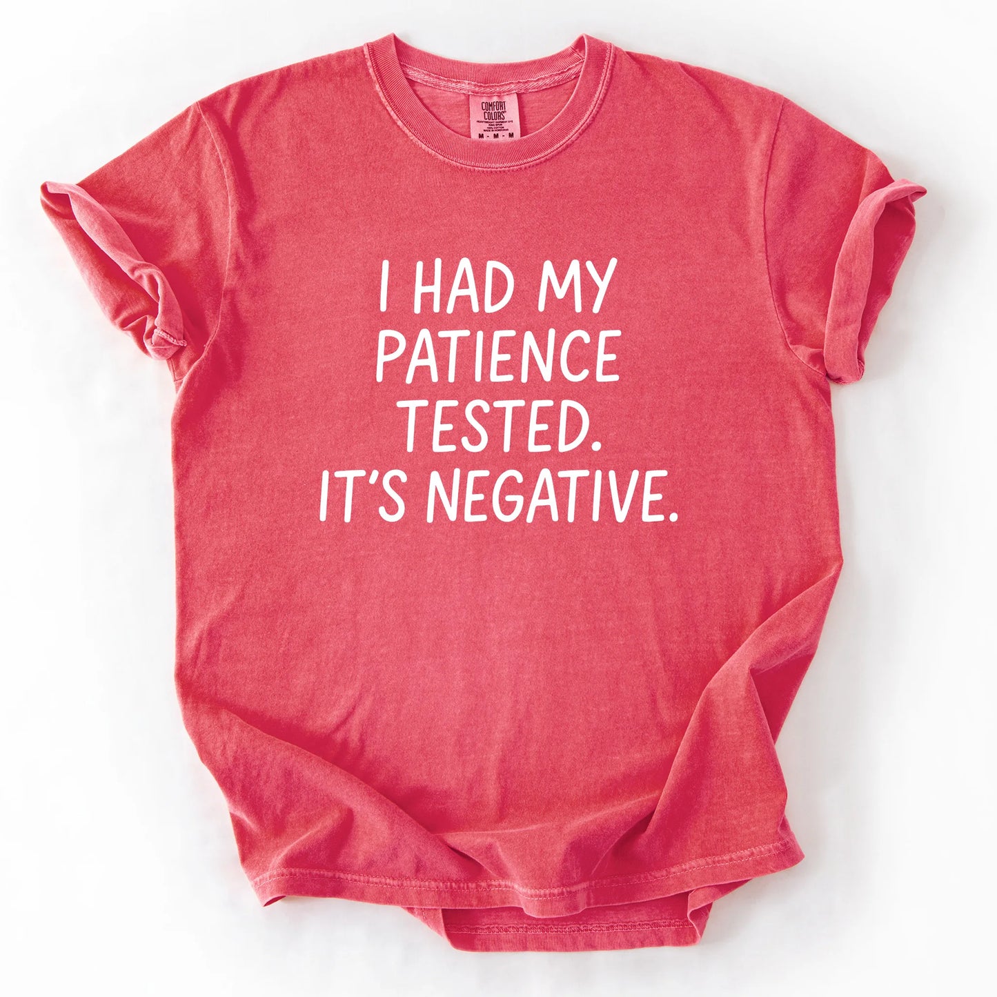 I Had My Patience Tested It's Negative T-Shirt