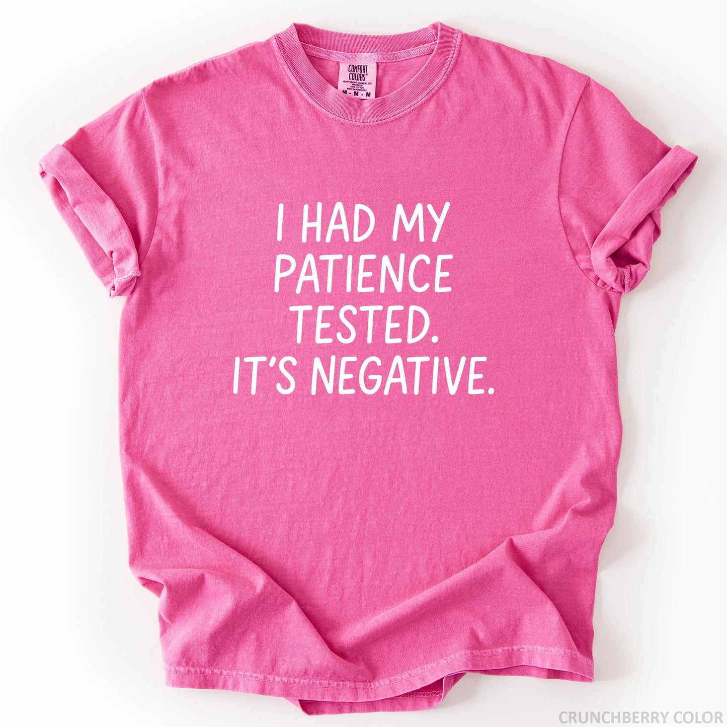 I Had My Patience Tested It's Negative T-Shirt