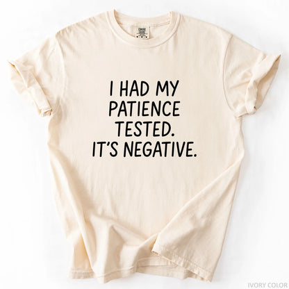 I Had My Patience Tested It's Negative T-Shirt