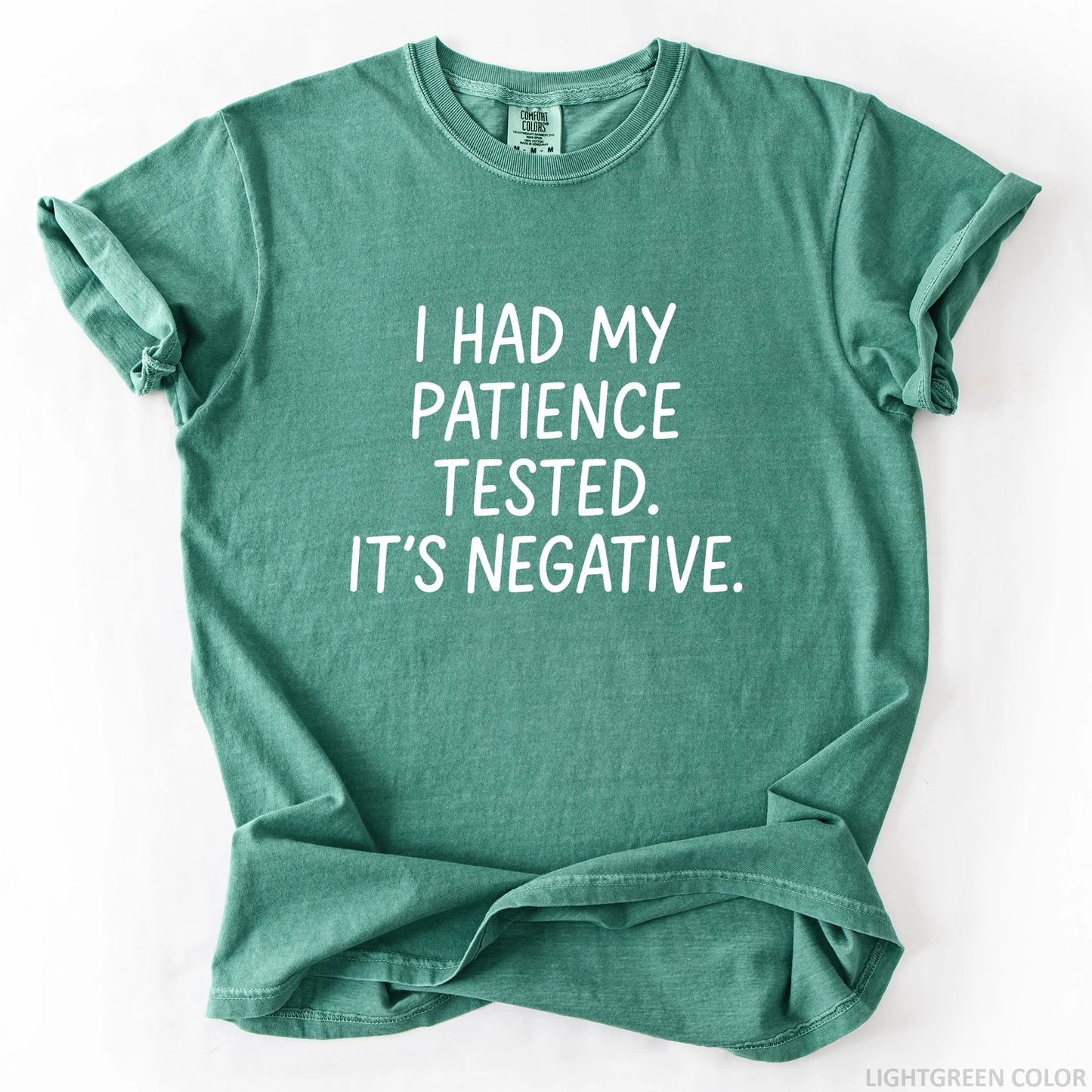 I Had My Patience Tested It's Negative T-Shirt