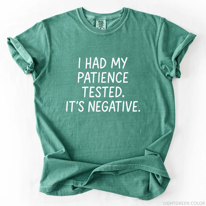 I Had My Patience Tested It's Negative T-Shirt
