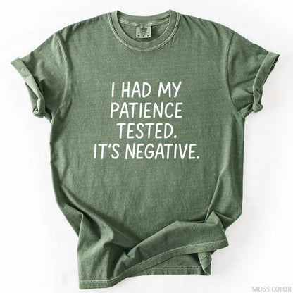 I Had My Patience Tested It's Negative T-Shirt