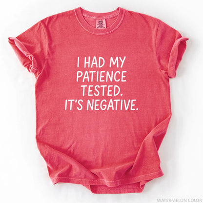 I Had My Patience Tested It's Negative T-Shirt