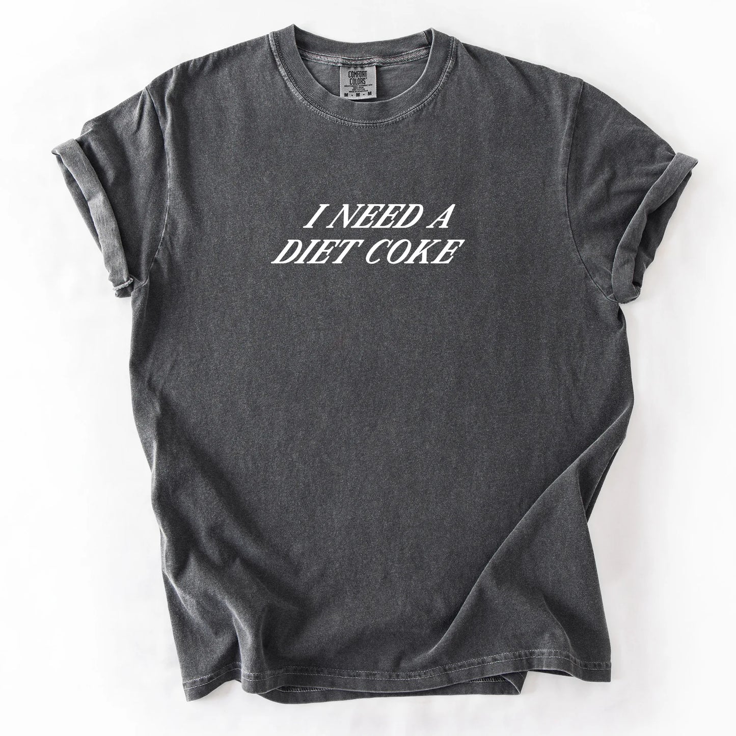 I Need A Diet Coke T-Shirt