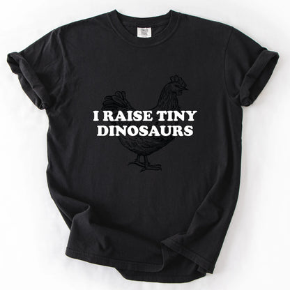 I Raise Tiny Dinosaurs T-Shirt