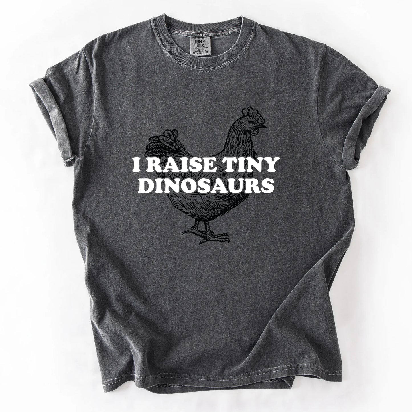 I Raise Tiny Dinosaurs T-Shirt