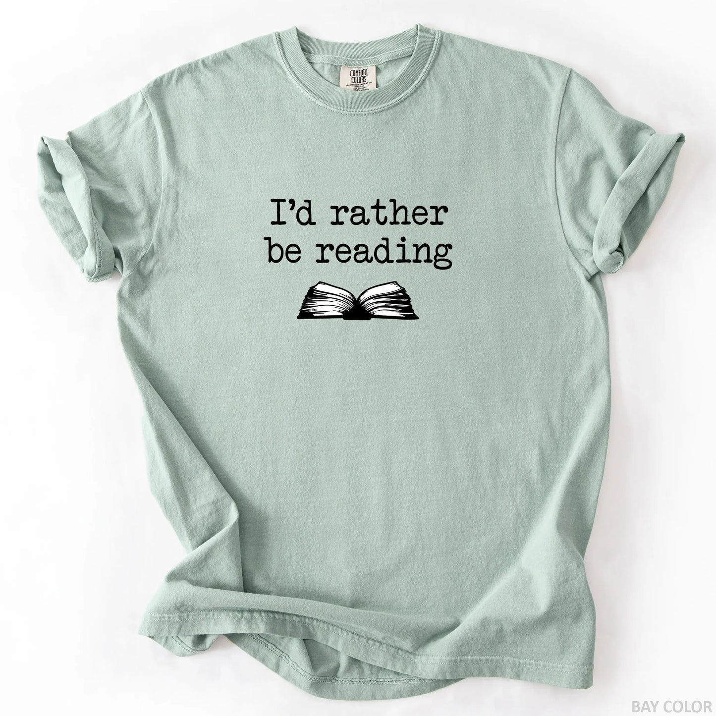 I'd Rather Be Reading T-Shirt