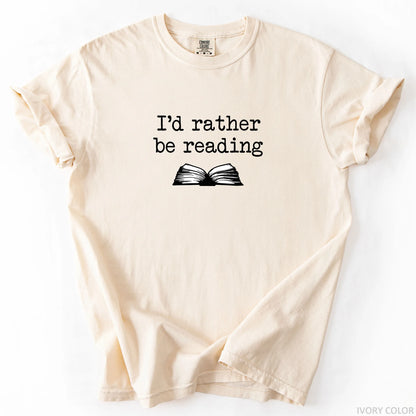 I'd Rather Be Reading T-Shirt