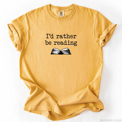 I'd Rather Be Reading T-Shirt