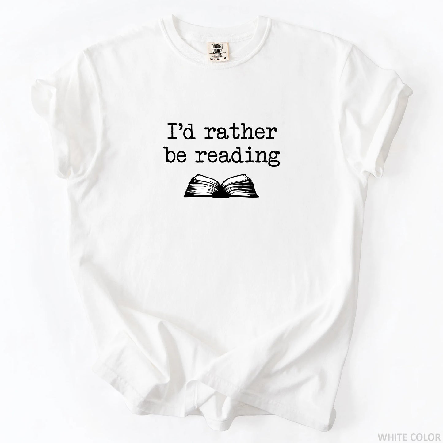 I'd Rather Be Reading T-Shirt