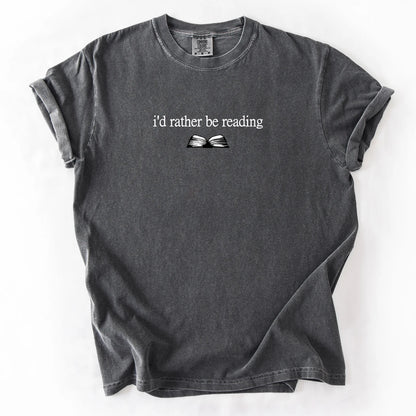I'd Rather Be Reading T-Shirt