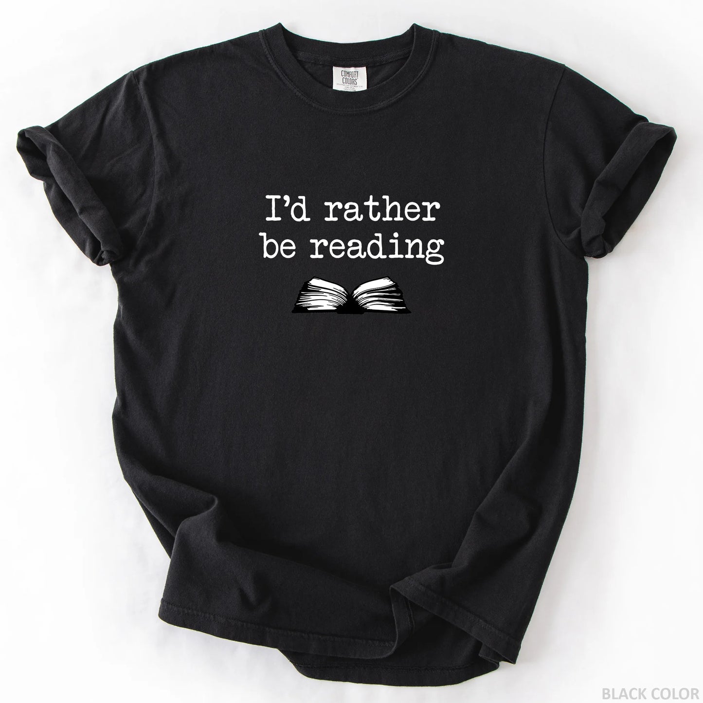 I'd Rather Be Reading T-Shirt