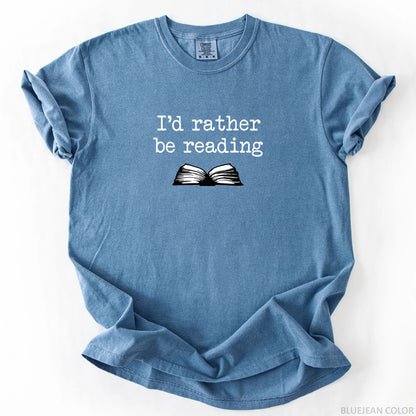 I'd Rather Be Reading T-Shirt