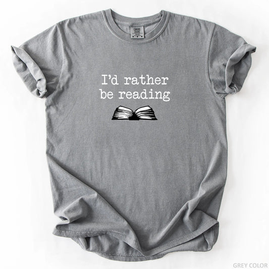 I'd Rather Be Reading T-Shirt
