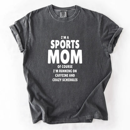 I'm A Sports Mom T-Shirt
