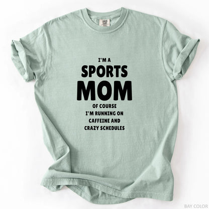 I'm A Sports Mom T-Shirt