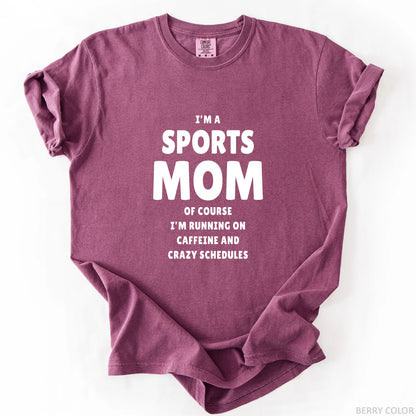 I'm A Sports Mom T-Shirt