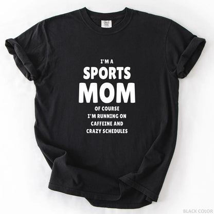 I'm A Sports Mom T-Shirt