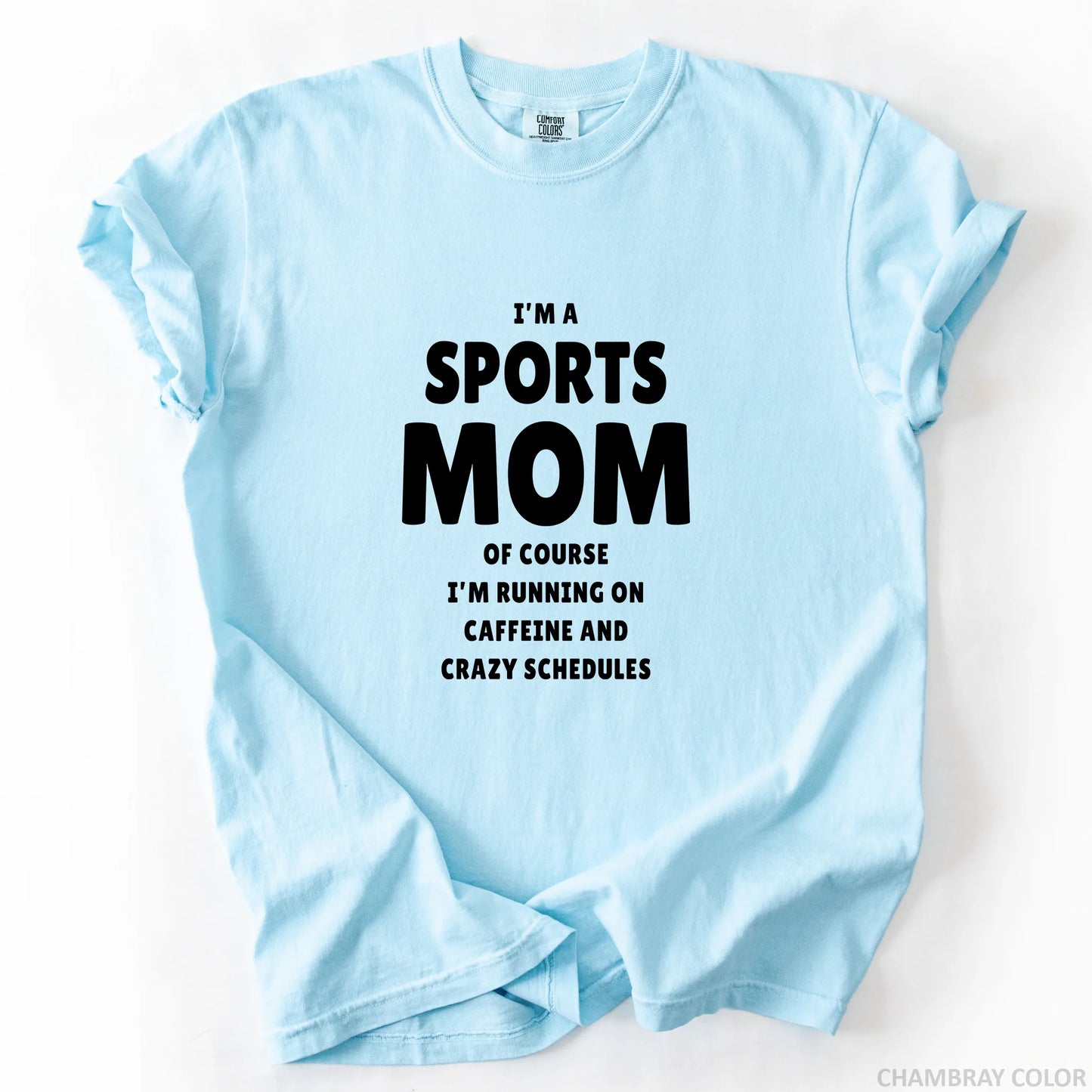 I'm A Sports Mom T-Shirt