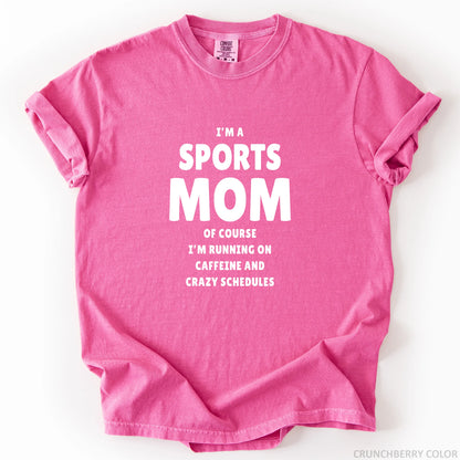 I'm A Sports Mom T-Shirt