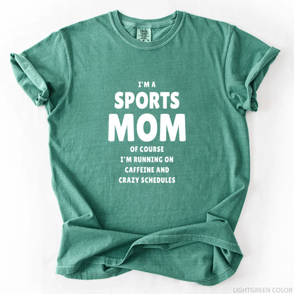 I'm A Sports Mom T-Shirt
