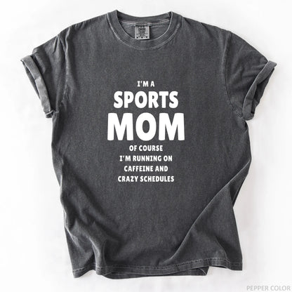 I'm A Sports Mom T-Shirt
