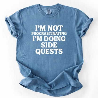 I'm Not Procastinating I'm Doing Side Quests T-Shirt