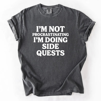 I'm Not Procastinating I'm Doing Side Quests T-Shirt