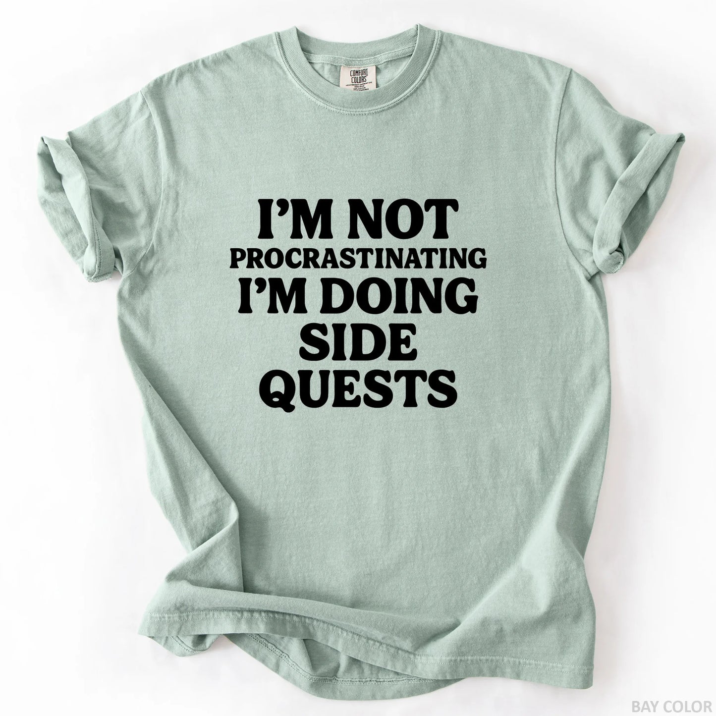 I'm Not Procrastinating I'm Doing Side Quests T-Shirt