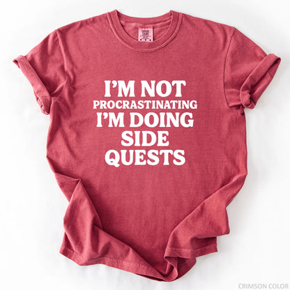 I'm Not Procrastinating I'm Doing Side Quests T-Shirt