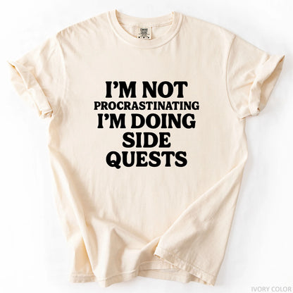 I'm Not Procrastinating I'm Doing Side Quests T-Shirt