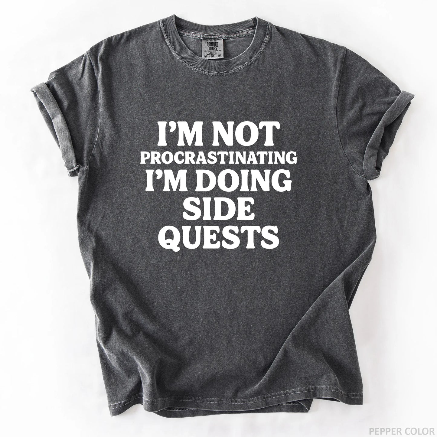 I'm Not Procrastinating I'm Doing Side Quests T-Shirt
