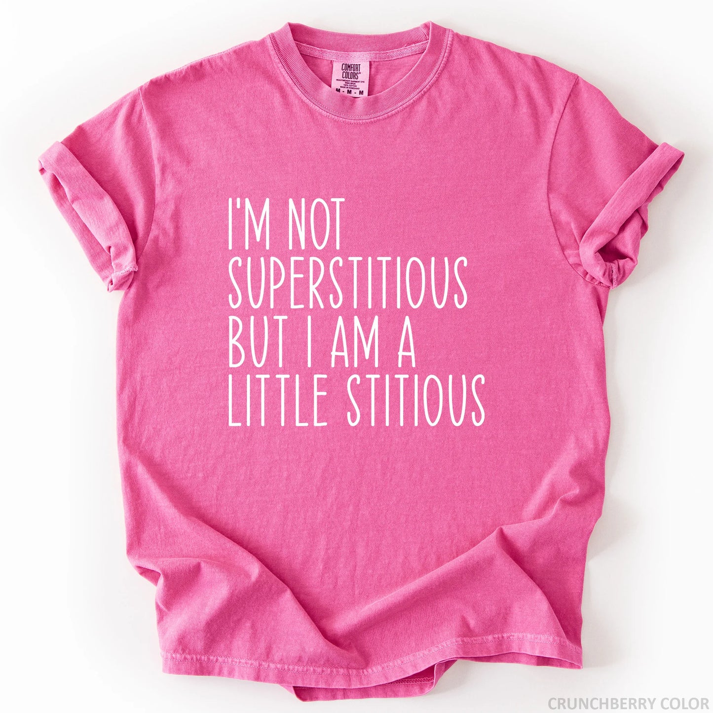 I'm Not Superstitious But I Am A Little Stitious T-Shirt