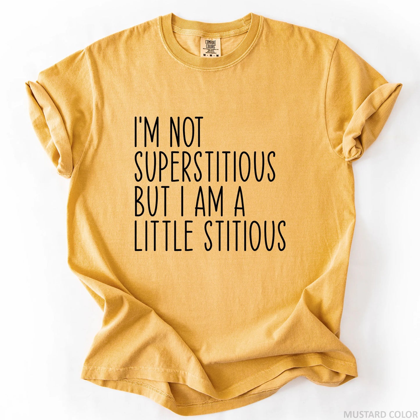 I'm Not Superstitious But I Am A Little Stitious T-Shirt