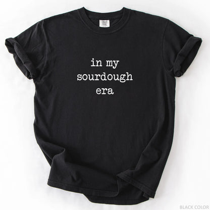 In My Sourdough Era T-Shirt