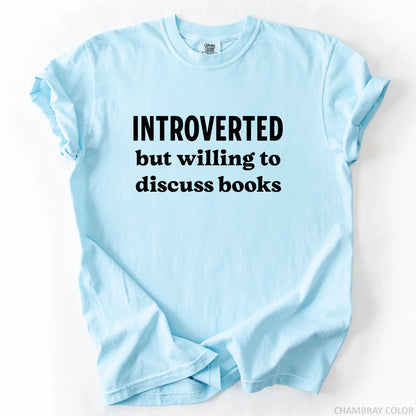 Introverted But Willing To Discuss Books T-Shirt