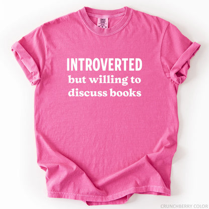 Introverted But Willing To Discuss Books T-Shirt