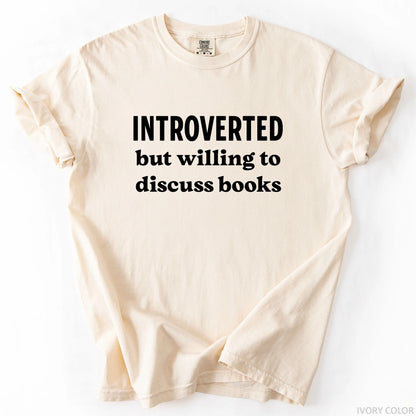 Introverted But Willing To Discuss Books T-Shirt