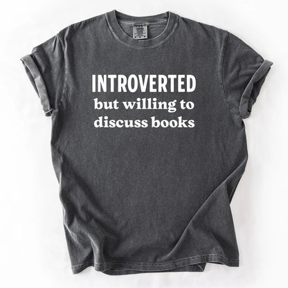 Introverted But Willing To Discuss Books T-Shirt