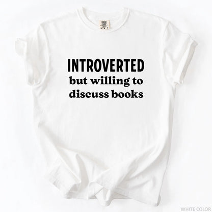 Introverted But Willing To Discuss Books T-Shirt